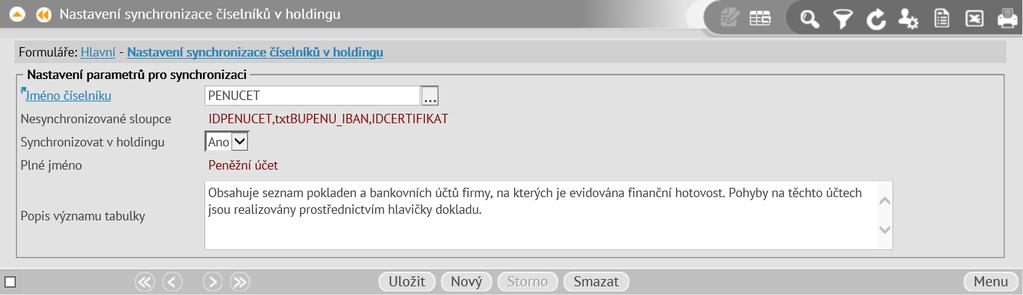 4 Formulář pro nastavení synchronizace číselníků a jejich sloupců Jméno číselníku vybereme číselník definovaný v IS ESO9 Nesynchronizované sloupce informativní výpis sloupců, které mají nastaveno ve