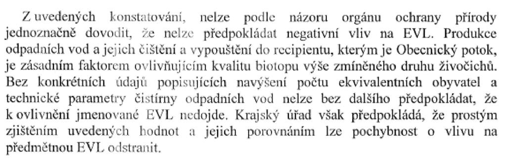 Konkrétně se jedná o EVL Obecnický potok, jejímž předmětem ochrany je mihule potoční. 1.