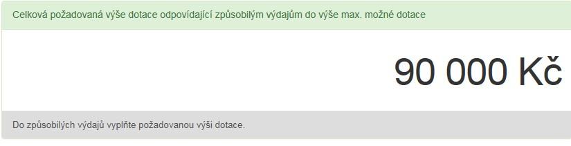 S T A N D A R D N Í P O S T U P V YP L N Ě N Í Ž Á D O S T I V této záložce je uvedeno, jaká je celková možná maximální výše dotace.