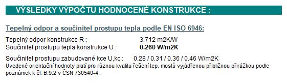 Skladba byla p epočítána programem Teplo 2014 EDU a z výsledk je patrné, že je navržená tlouš ka zcela nevyhovující.