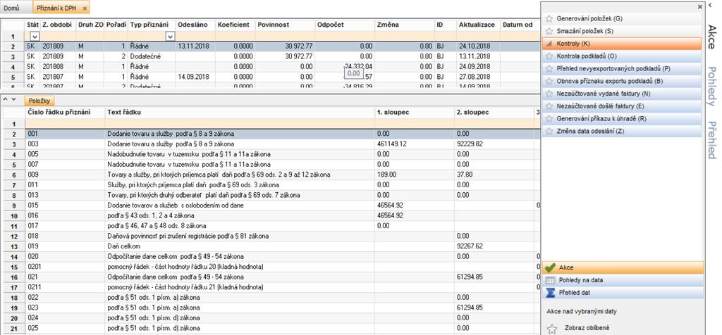 Evidence DPH Plně podporovaná SK legislativa Možnost posouvání nároku na odpočet dle potřeby Hlídání oprav