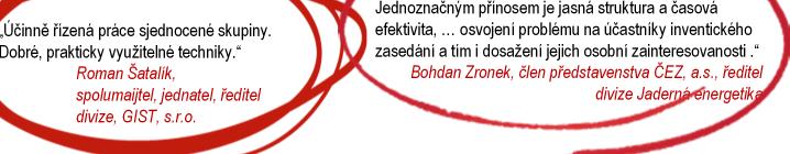Jednoznačným přínosem je jasná struktura a časová efektivita, osvojení problému na účastníky inventického