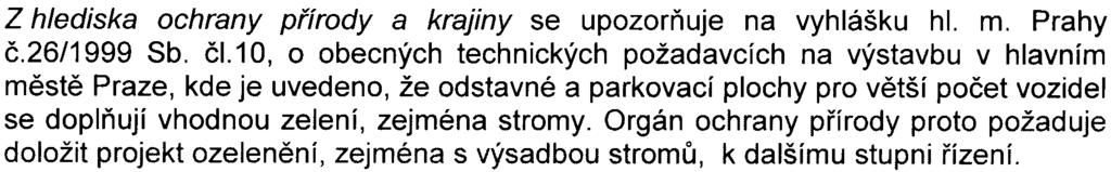 -4 Z hlediska ochrany pøírody a krajiny se upozoròuje na vyhlášku hl. m. Prahy è.26/1999 Sb. èl.