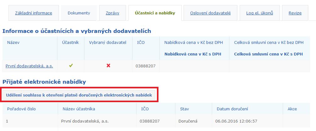 8.5 Účastníci a nabídky Pro zobrazení informací o účastnících a přijatých nabídkách přejděte na detailu zakázky na kartu Účastníci a nabídky.