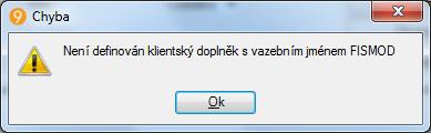 1.6 Chybvá hlášení Chyba: Není definván klientský dplněk s vazebním jménem FSMOD je způsbena tím, že: vůbec nemáte nainstalván klientský dplněk ESO9 Fiskální mdul na pčítači, kde vyvláváte akci pr