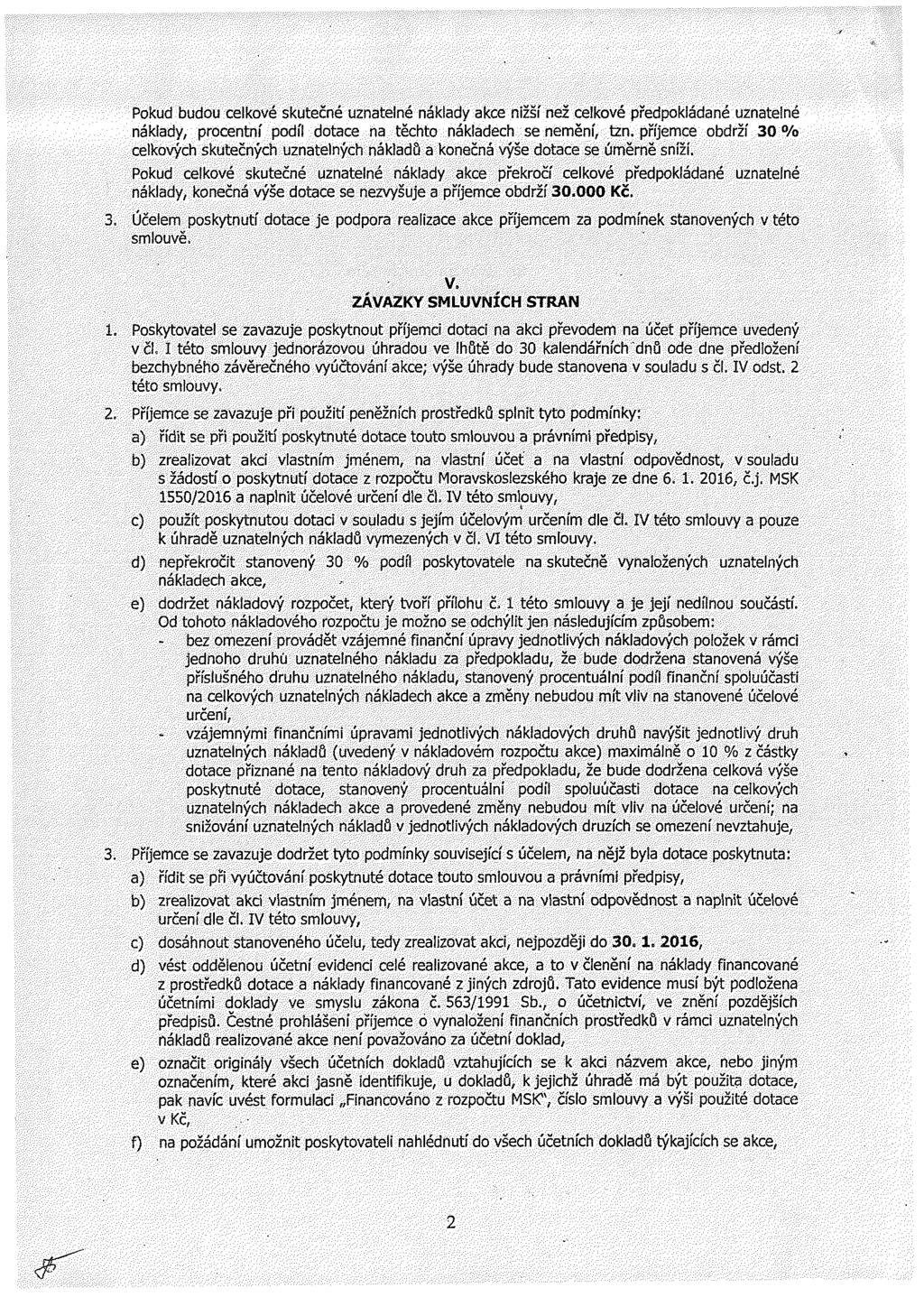 Pkud budu elkvé skutečé uztelé ákldy ke žší ež elkvé předpkládé uztelé ákdy pretí pdíl dte těht ákldeh se eměí tz příjeme bdrží % elkvýh skutečýh uztelýh ákldů kečá výše dte se úměrě síží.