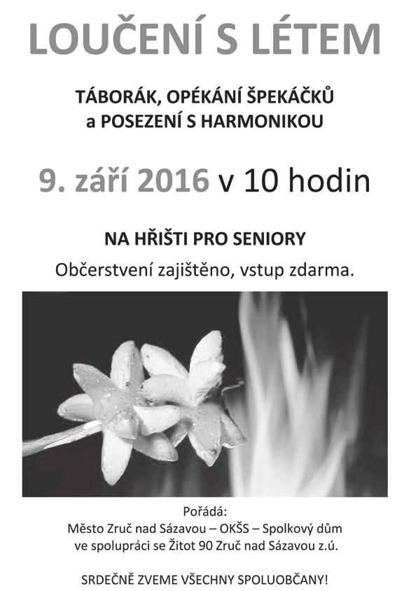4 ČERVENEC/SRPEN AKTUALITY KULTURA ŠKOLSTVÍ MĚSTO SPORT Události řešené městskou policií v červenci 11. 07. Hlídka MěP byla kontaktována majitelem chaty v lokalitě Ctiborka.