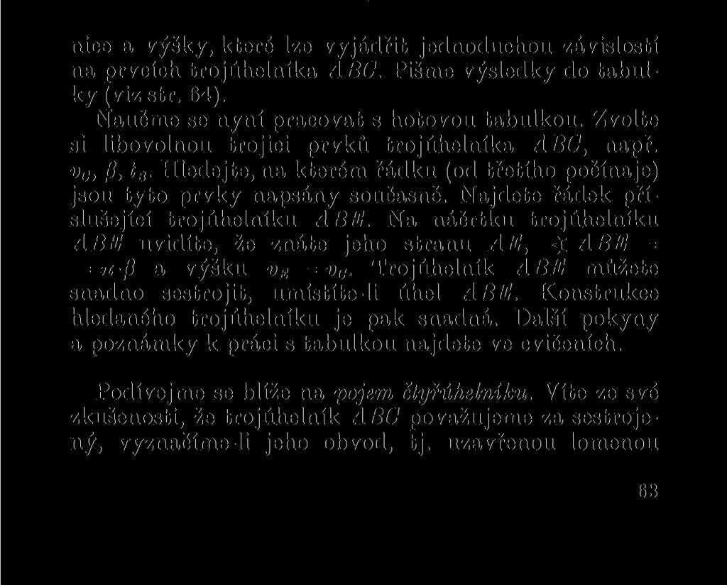 (obr. 40), vyznačme však všechny možné trojúhelníky, které mají za vrcholy tři z bodů A,B,C, D, E.