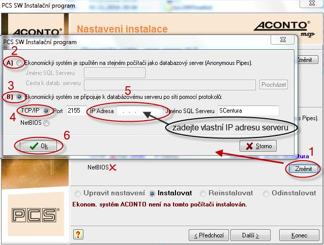 B. Instalace ek. systému Aconto na PC, kde není spuštěn databázový server (stanice) nebo Instalace ek.