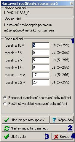 6.11 Rozšířené parametry UDAQ 1216A, UDAQ 1416A/D, UDAQ 1432A Popis ovládacích prvků 1) Doba měření Tato část dialogu umožňuje individuálně nastavit dobu měření jednotlivých kanálů pro zvolený