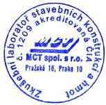 MCT spol. s r. o. ZKUŠEBNÍ LABORATOŘ STAVEBNÍCH KONSTRUKCÍ A HMOT Pražská 16, 102 21 Praha 10 Hostivař, ČR, tel./fax +420 271 750 448 PROTOKOL O ZKOUŠCE č.