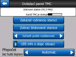 2 Ovládací panel TMC Tato obrazovka zobrazuje vybraný zdroj TMC a umožňuje vám změnit nastavení TMC. 4.8.2.1 Vybraná rádiová stanice na vlnách FM Název a frekvence vybrané rádiové stanice se objeví