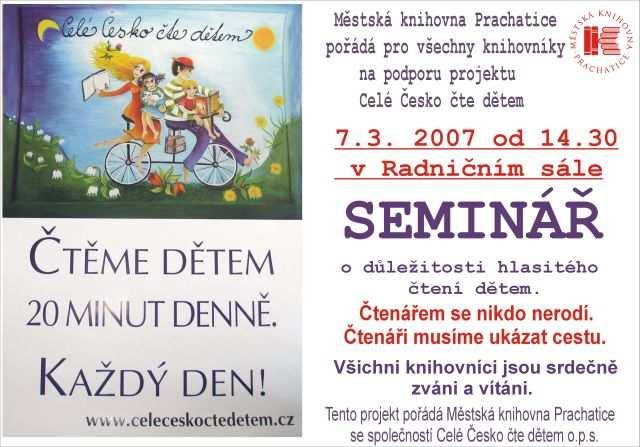 Česko čte dětem (a nejen jim) V roce 2007 začal projekt Celé Česko čte dětem, který má zdůraznit potřebu hlasitého předčítání dětem k správnému rozvoji jejich