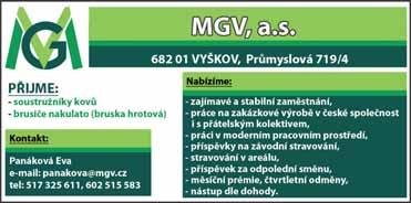 T. Nástup možný ihned, plat 18 000 Kč. Informace na tel.: 605 006 833 Do výrobního provozu přijmeme brigádníka na úklidové práce 16 hod./týdně. Tel.