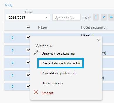 Převedení tříd do nového školního roku Agenda: Lidé -> Skupiny -> Třídy V okénku Pololetí zvolíme školní rok, ze kterého chceme třídy povýšit.