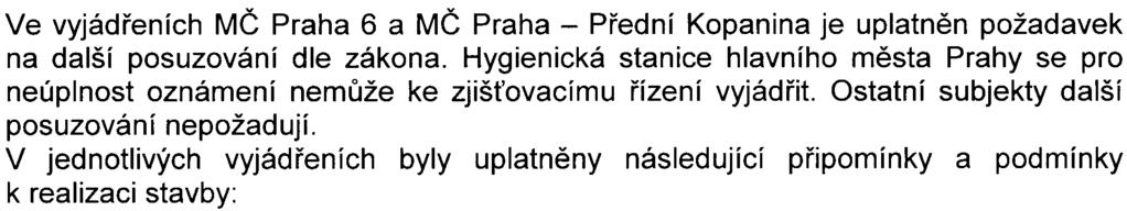 3 Zpracovatel oznámení: RNDr. Tomáš Bajer (osvìdèení o odborné zpùsobilosti è. 2719/4343/0EP/92/93) Souhrnné vypoøádání pøipomínek: Ke zveøejnìnému oznámení se vyjádøily následující subjekty:.