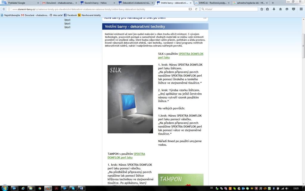 SILK dekorační technika s použitím SPEKTRA DOMFLOK perl laku 1. krok: Nanesení SPEKTRA DOMFLOK perl laku štětcem.