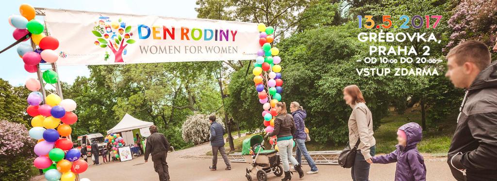 CO PRO VÁS PŘIPRAVUJEME WOMEN FOR WOMEN Den rodiny Také letos se můžete těšit na Den rodiny, který pro vás chystáme na sobotu 13. 5.