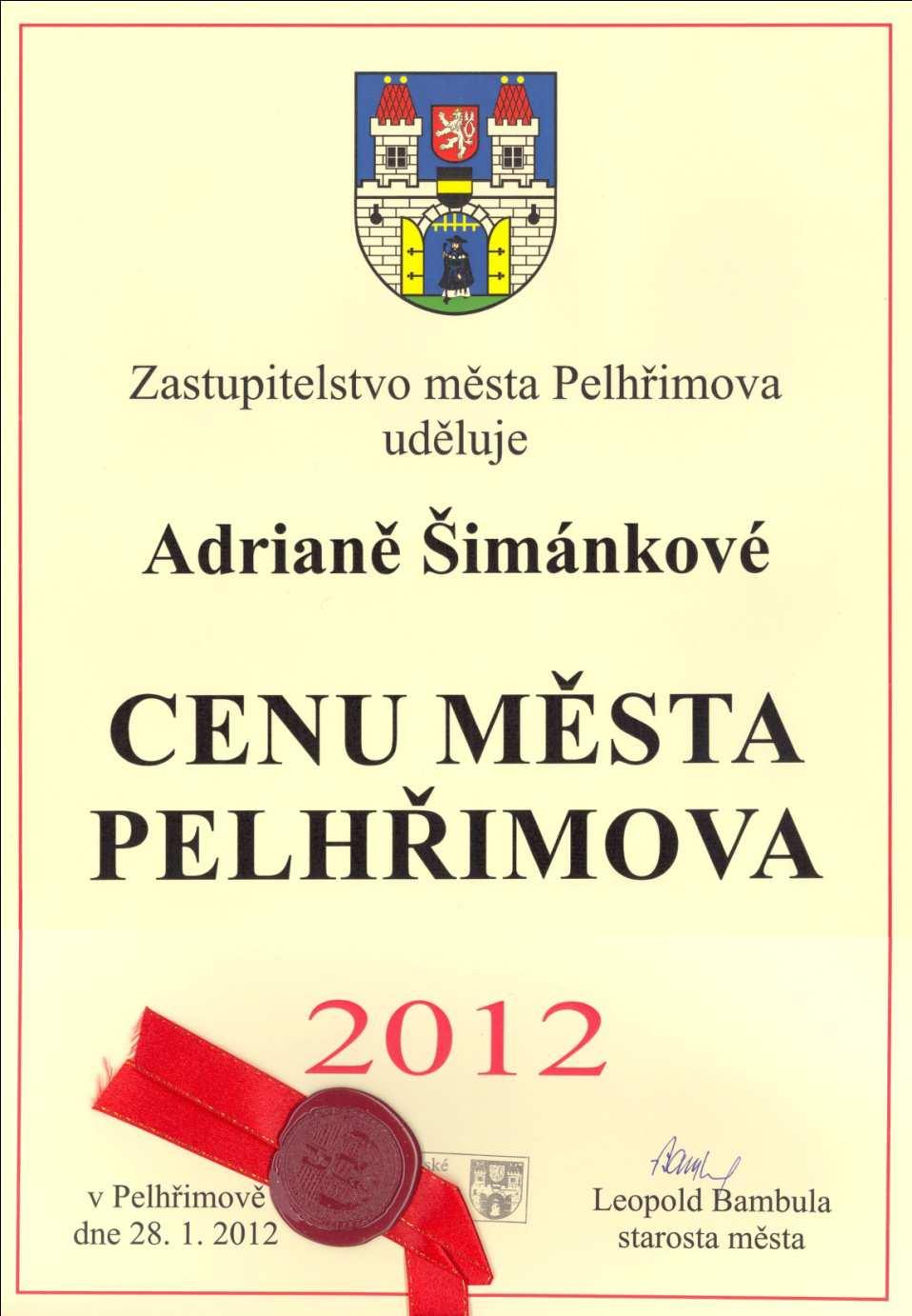 Cena Města Pelhřimova za kalendářní rok 2011 Získala Adriana Šimánková v kategorii žáci a studenti