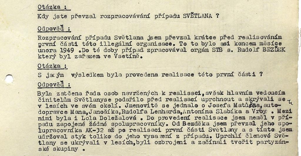 Dokument 3: Výpověď Turečka (1955) Zdroj: ABS, fond Inspekce ministra vnitra (f. A 8), inv. j. 156, výpověď Jaroslava Turečka z 18. prosince 1955, s. 5.