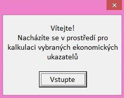 Hned při otevření souboru je uţivatel přivítán uvítacím formulářem, který je zobrazen na Obrázku 3.