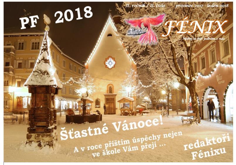 H.3 ŠKOLNÍ ČASOPIS FÉNIX Od školního roku 2016/2017 naši žáci mohou psát a aktivně přispívat do dvouměsíčníku s názvem Fénix.