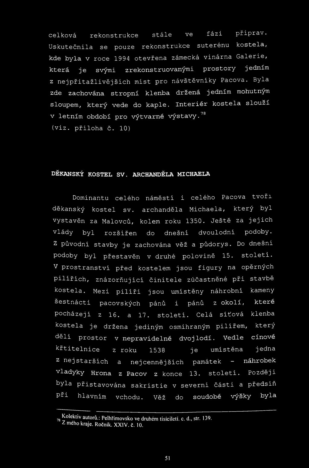 celková rekonstrukce stále ve fázi příprav.