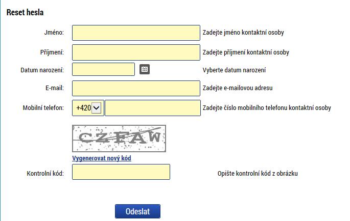 Snímek se zobrazením dialogu v případě zapomenutého hesla Uživatel vyplní povinná (žlutá) pole a odešle žádost o reset hesla.