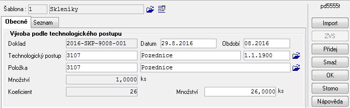 16 Zásoby_Evidenční výroba Nic nepřidáváme, pouze