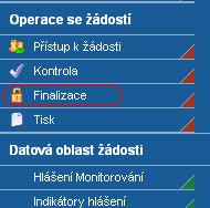 Spuštěním tlačítka Kontrola dojde ke kontrole vyplnění všech povinných polí ve zprávě/hlášení. Kontrola bude automaticky spuštěna i před samotnou finalizací zprávy/hlášení.