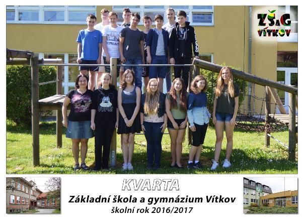4. G KVARTA, třídní učitelka: Mgr. Milena Mačáková 1. Bejdák Jiří 2. Beran Marek 3. Daníčková Karolína 4. Frank Daniel 5. Hajdová Veronika 6. Handl David 7. Chromek Štěpán 8.