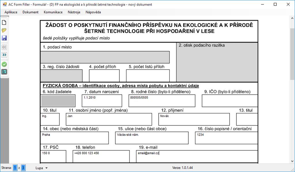 3. VYPLNĚNÍ ŽÁDOSTI Vyplňte formulář žádosti.