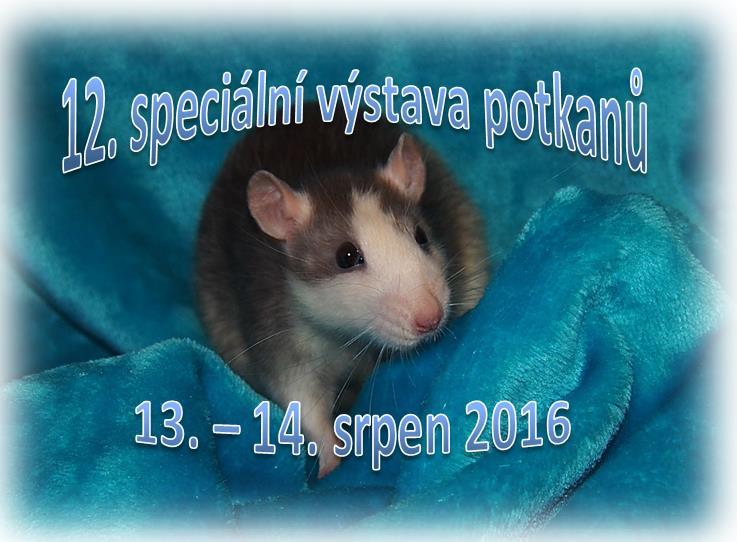 12. ročník tradiční dvoudenní výstavy potkanů NELZE VYSTAVIT STEJNÉ ZVÍŘE V