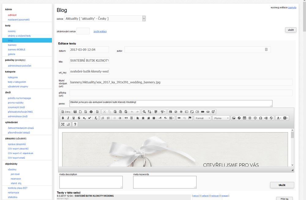 Blog Do volitelného modulu blog lze vkládat jednotlivé stránky blogu přes wysiwyg editor a pro každou takovou stránku lze nastavit title, description, keywords, datum, autor, url, titulní obrázek,