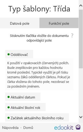 Po kliknutí na záložku Funkční pole uvidíte několik tlačítek označených zeleným puntíkem (dále označována jako funkční ).