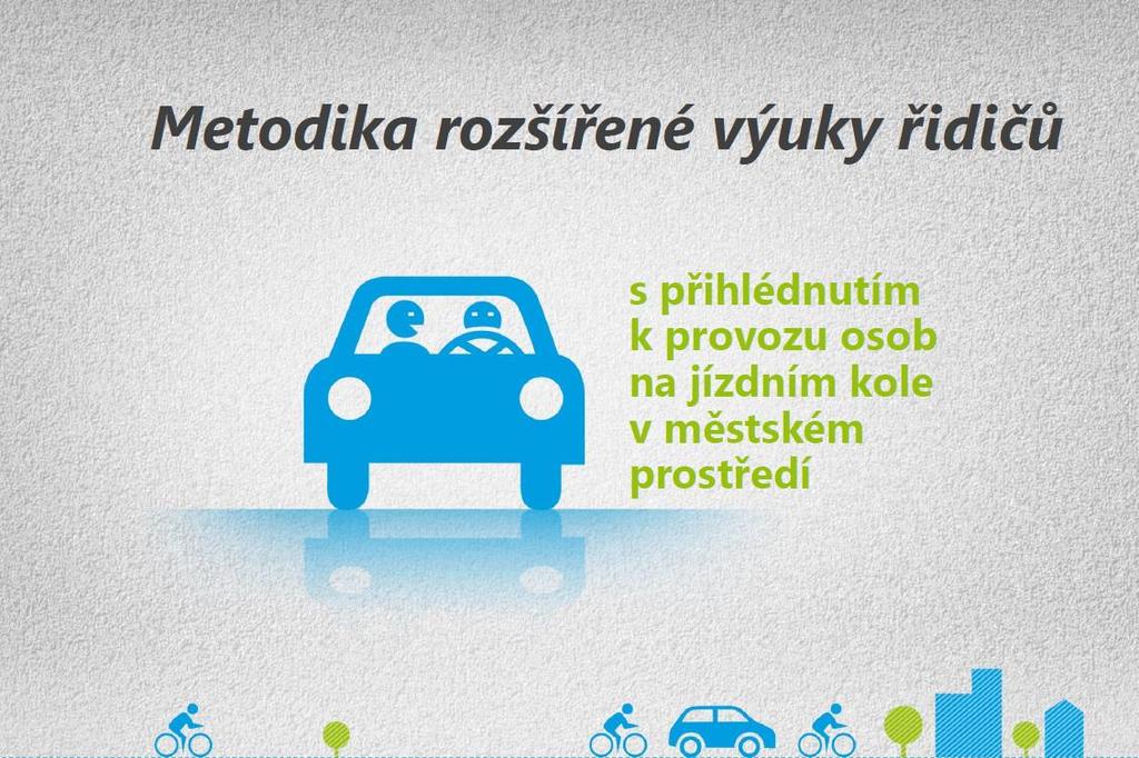 7) vytvoření podmínek pro koncepční řešení cyklistické dopravy formou nové formy školení řidičů 7.1.