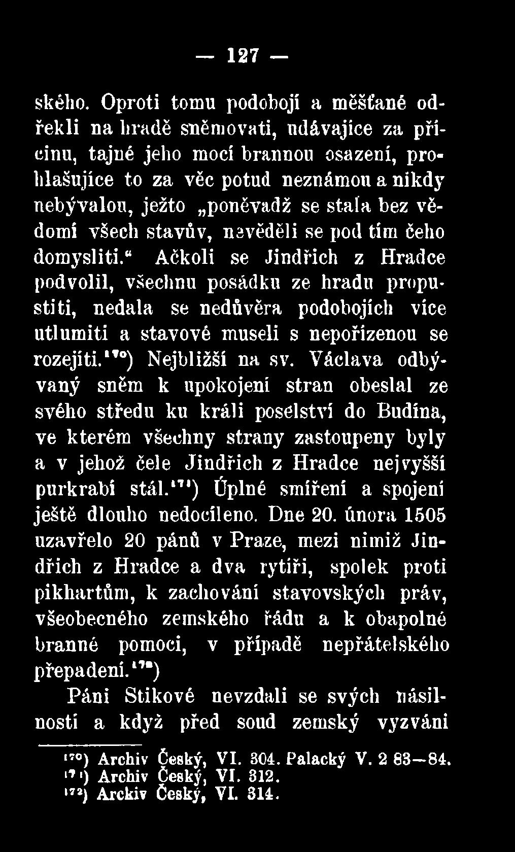 vědomí všech stavů v, nevěděli se pod tím čeho domysliti.
