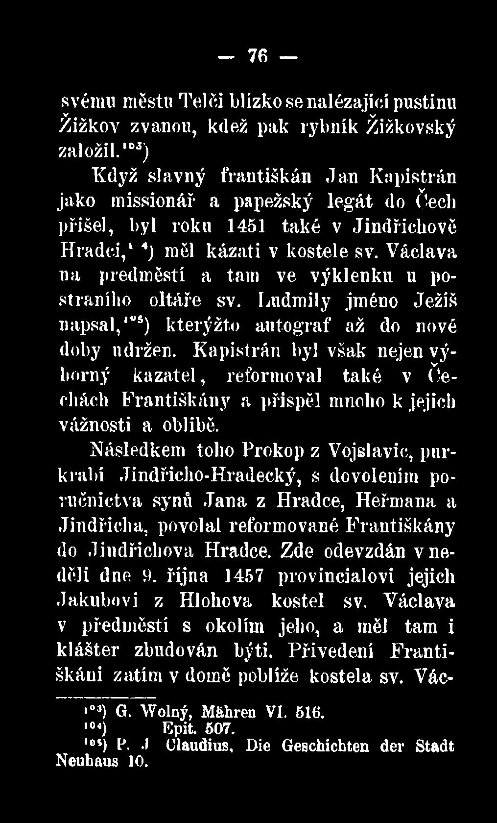 Václava na předměstí a tam ve výklenku u postraního oltáře sv. Ludmily jméno Ježíš napsal/05) kterýžto antograf až do nové doby udržen.