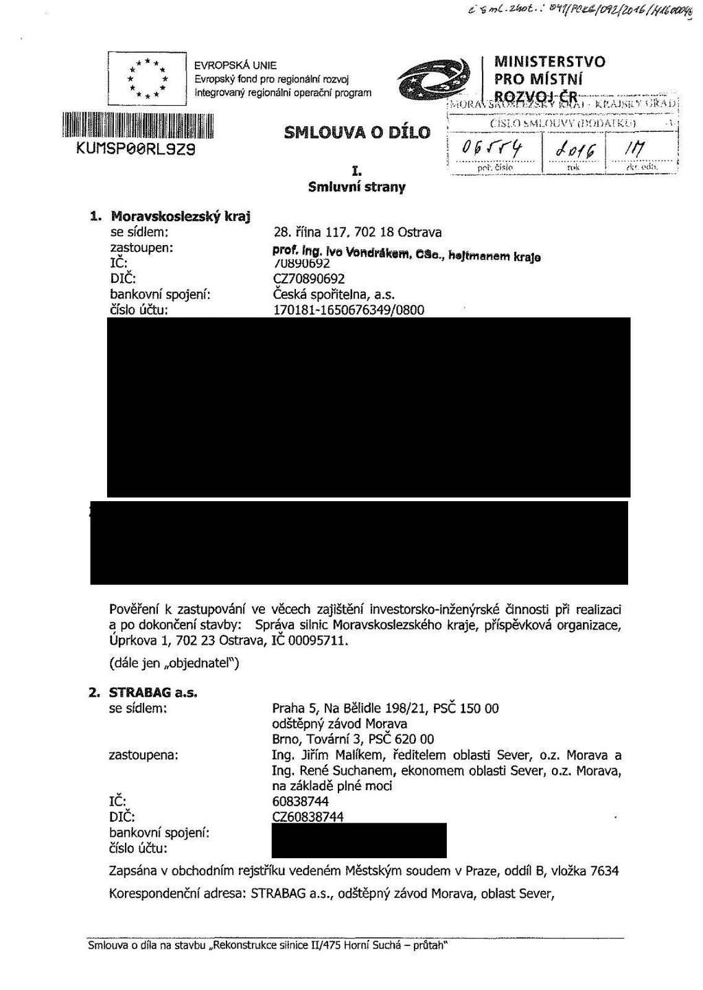 KUMSP00RL9ZS EVROPSKÁ UNIE Evrpský fnd pr reginální rzvj Integrvaný reginální perační prgram imoravsf^n&sry fau\\ fc.f.ajskvo&aíj; ČÍSLO bmlouvv díojwkuí j A- pr. Cisi rk.# /k r &.