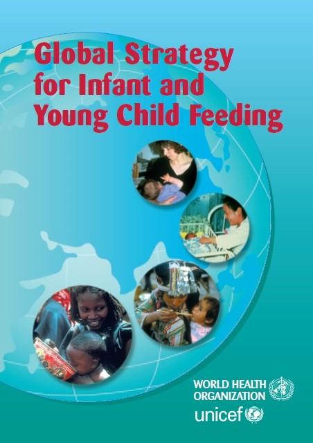 Globální strategie pro výţivu kojenců a malých dětí Doporučení Výlučné kojení prvních 6 měsíců Pokračující kojení s příkrmy do 2 let nebo déle
