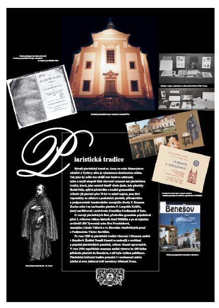 Tyto výstavy bylo užitečné zachovat ve formě stálých expozic. Jejich vznikem stoupla přitažlivost Benešova v rámci turistického ruchu.