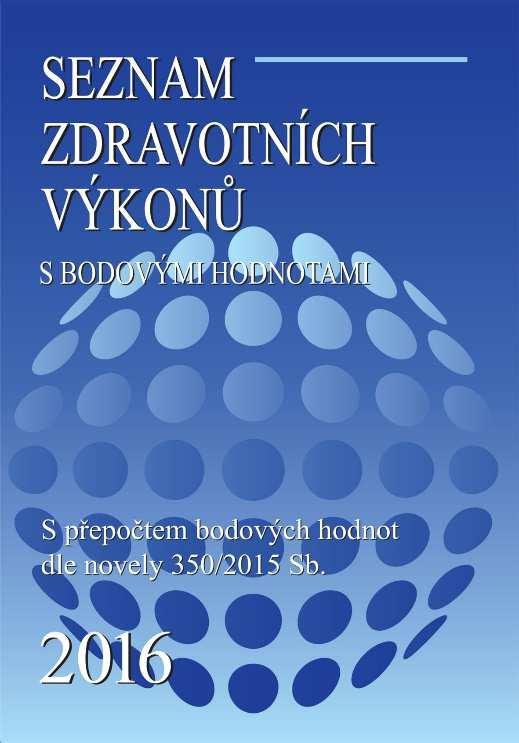 Financování praktických lékařů 1) kapitační platba měsíční úhrada za každého pacienta, kterého má ve své registraci 2) platba za provedený výkon