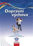 DOPRAVNÍ VÝCHOVA UČEBNICE PRO 2. STUPEŇ ZŠ KOLEKTIV AUTORŮ, FRAUS 2016 Doložka MŠMT.