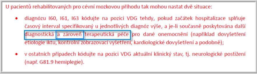 v příkladech jsou jen diagnostické aktivity Komentář Pro I60, I61, I63, (I64) na místě VDG je: ve směrnici 27 vyžadována