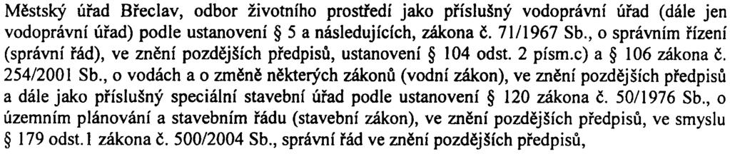 s S00RP003V4M8 Mìstský úøad Bøeclav odbor životního prostøedí námìstí T G M 3 Bfeclav, 690 81 èj MUBR 16369/2005 OžP/He V Bfeclavi dne 21112005- OBECN1 ÚM'R LEDNICE Veøejná Rozhodnutí vyhláška èj: