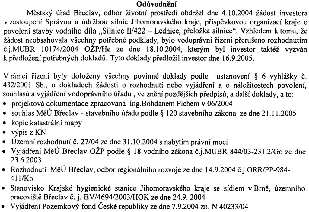 inženýrských sítí musí být pøizváni ke kontrole jejich zaøízení a pøed úhozem rýhy musí být o této kontrole sepsán záznam 9 Stavba vodního dna bude dokonèena do 3112008 10 Po dokonèení stavby je