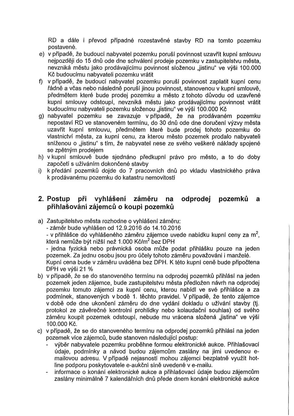 RD a dale i pi'evod pi'fpadne rozestavene stavby RD na tomto pozemku postavene.
