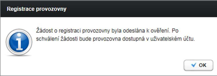 Operátor posoudí správnost žádosti jak z hlediska uvedených údajů, tak zda již daná provozovna v ISPOP neexistuje (zda nejde např. o duplicitní žádost).