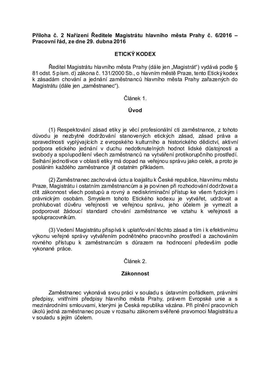 Příloha č. 2 Nařízení Ředitele Magistrátu hlavního města Prahy č. 62016 Pracovní řád, ze dne 29.