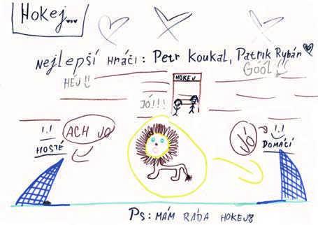 hráč české extraligy 2013/14 mistr světa v inline hokeji z roku 2011 ZAJÍMAVOST: Velkým